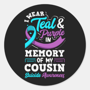 I Wear Teal And Purple In Memory Of My Cousin Classic Round Sticker