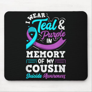 I Wear Teal And Purple In Memory Of My Cousin Mouse Mat