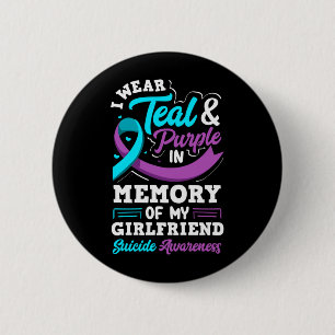 I Wear Teal And Purple In Memory Of My Girlfriend 6 Cm Round Badge