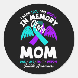 I Wear Teal And Purple In Memory Of My Mum Design Classic Round Sticker