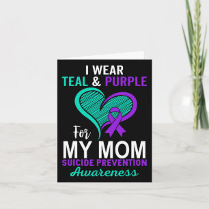 I Wear Teal And Purple In Memory Of My Mum Suicide Card