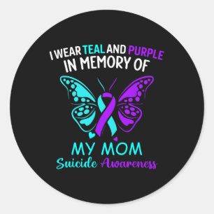 I Wear Teal And Purple In Memory Of My Mum Suicide Classic Round Sticker
