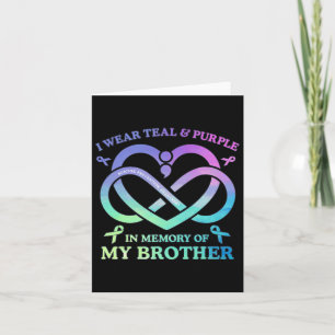 I Wear Teal And Purple Memory Of My Brother Suicid Card