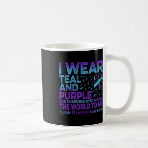 I Wear Teal And Purple Ribbon Suicide Prevention A Coffee Mug