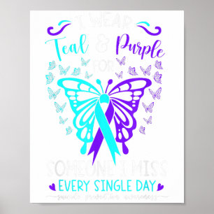 I Wear Teal And Purple Suicide Awareness Butterfly Poster