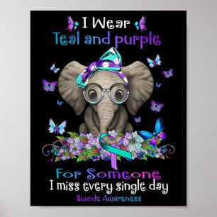 I Wear Teal And Purple Suicide Awareness Elephant  Poster