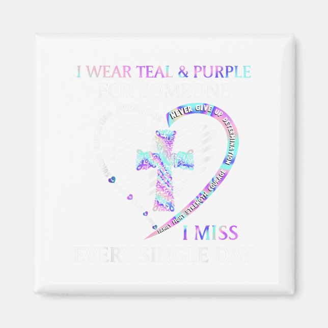 I Wear Teal And Purple Suicide Awareness Ribbon Cr Magnet (Front)