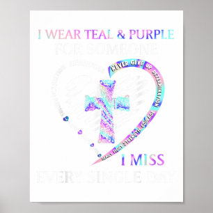 I Wear Teal And Purple Suicide Awareness Ribbon Cr Poster