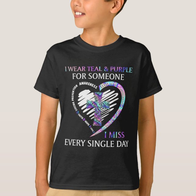 I Wear Teal And Purple Suicide Awareness Ribbon Cr T-Shirt (Front)