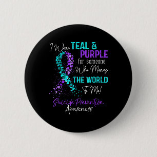 I Wear Teal And Purple Suicide Prevention Awarenes 6 Cm Round Badge