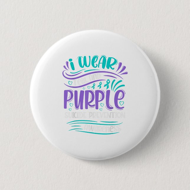 I Wear Teal And Purple Suicide Prevention Awarenes 6 Cm Round Badge (Front)