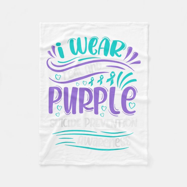 I Wear Teal And Purple Suicide Prevention Awarenes Fleece Blanket (Front)