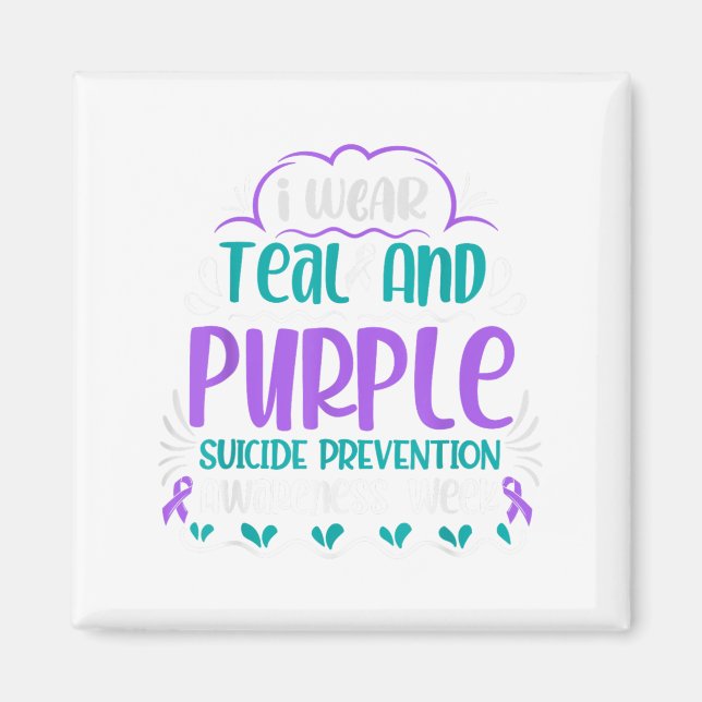 I Wear Teal And Purple Suicide Prevention Awarenes Magnet (Front)