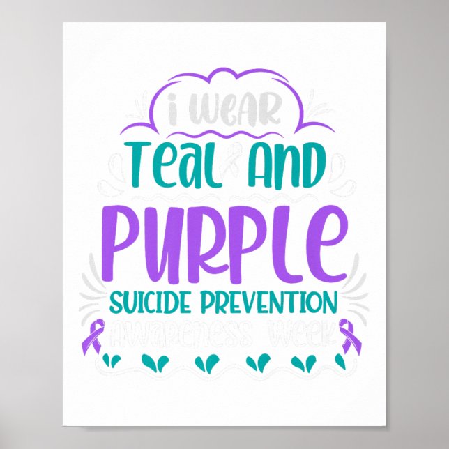 I Wear Teal And Purple Suicide Prevention Awarenes Poster (Front)