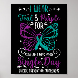 I Wear Teal And Purple Suicide Prevention Awarenes Poster