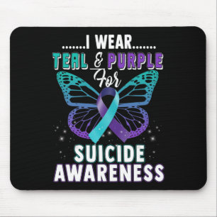 I Wear Teal and Purple Support Suicide Awareness Mouse Mat