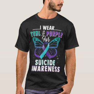 I Wear Teal And Purple Support Suicide Awareness  T-Shirt