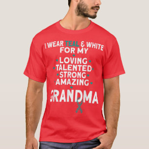 I Wear Teal And White For Grandma My Cervical Canc T-Shirt