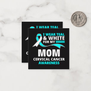 I Wear Teal And White My Mum Cervical Cancer  Card