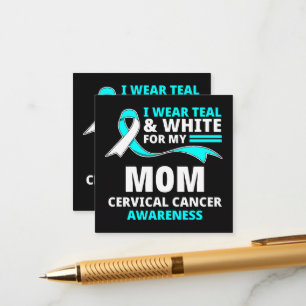 I Wear Teal And White My Mum Cervical Cancer  Enclosure Card