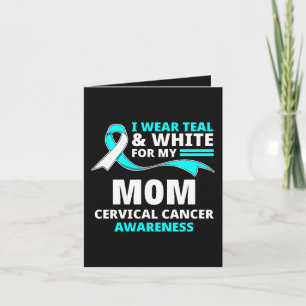 I Wear Teal And White My Mum Cervical Cancer  Holiday Card