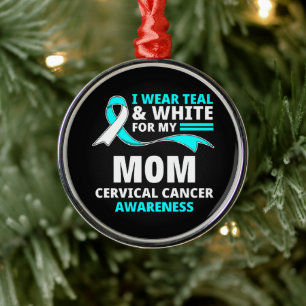 I Wear Teal And White My Mum Cervical Cancer Metal Tree Decoration