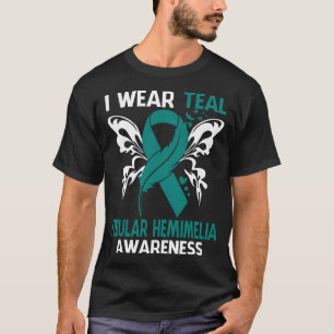 I Wear Teal For FIBULAR HEMIMELIA Awareness T-Shirt