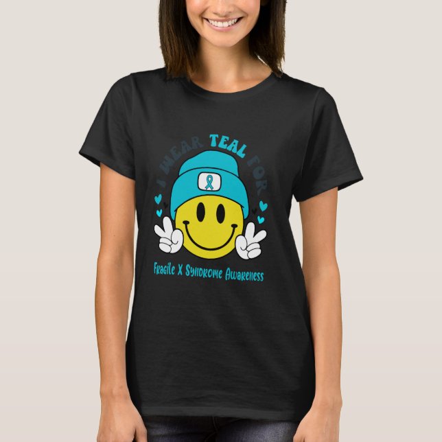 I Wear Teal for Fragile X Syndrome Awareness T-Shirt (Front)