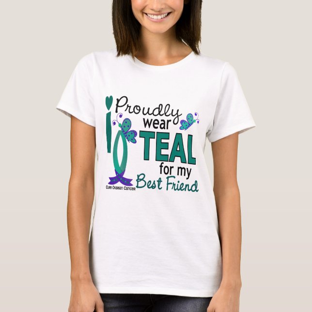 I Wear Teal For My Best Friend 27 Ovarian Cancer T-Shirt (Front)