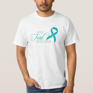 I wear Teal for my Cousin T-Shirt