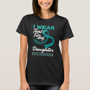 I Wear Teal For My Daughter PCOS Awareness T-Shirt