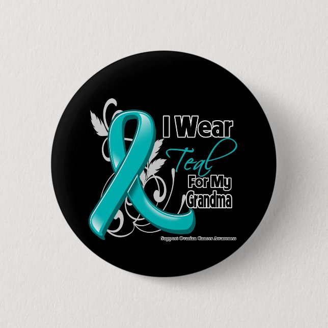 I Wear Teal For My Grandma  - Ovarian Cancer 6 Cm Round Badge (Front)