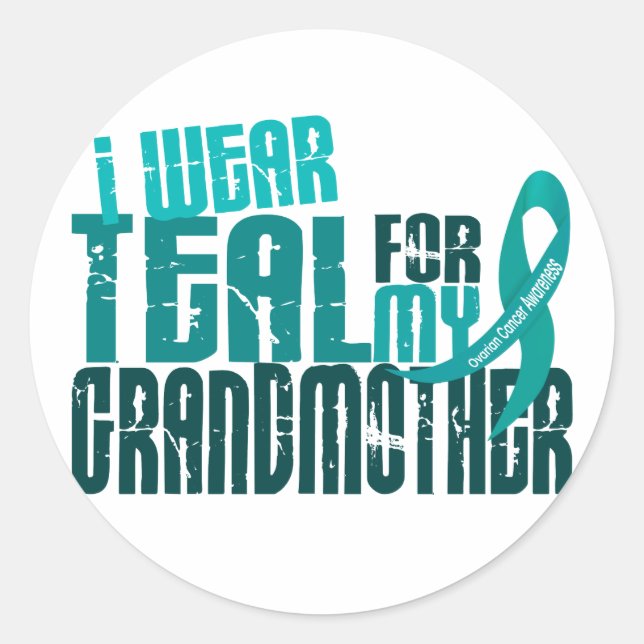 I Wear Teal For My Grandmother 6.4 Ovarian Cancer Classic Round Sticker (Front)