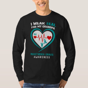 I Wear Teal For My Grandpa Myasthenia Gravis Aware T-Shirt