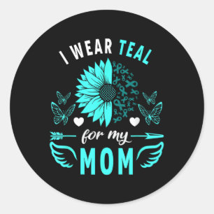 I Wear Teal For My Mum Mother Ovarian Cancer Aware Classic Round Sticker