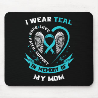 I Wear Teal For My Mum Ovarian Cancer Awareness Fa Mouse Mat