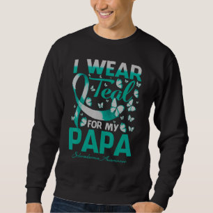 I Wear Teal For My Papa Scleroderma Awareness Butt Sweatshirt