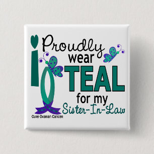 I Wear Teal For My Sister-In-Law 27 Ovarian Cancer 15 Cm Square Badge