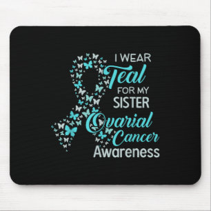 I Wear Teal For My Sister Ovarian Cancer Awareness Mouse Mat