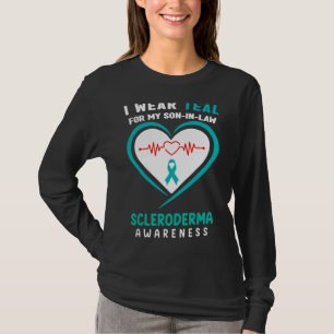 I Wear Teal For My Son In Law Scleroderma Awarenes T-Shirt