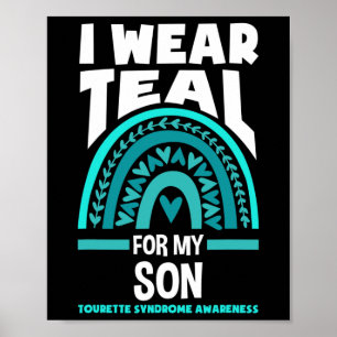 I Wear Teal For My Son Tourette Syndrome Awareness Poster