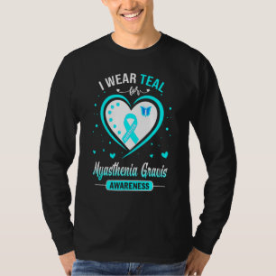 I Wear Teal For Myasthenia Gravis Awareness Warrio T-Shirt