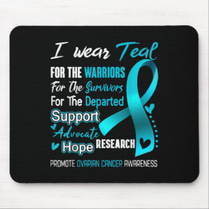 I Wear Teal For Ovarian Cancer Awareness Support O Mouse Mat