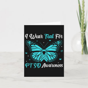I Wear Teal For Ptsd Awareness Butterfly Ribbon Card