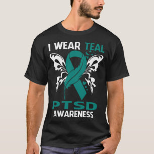 I Wear Teal For PTSD Awareness T-Shirt