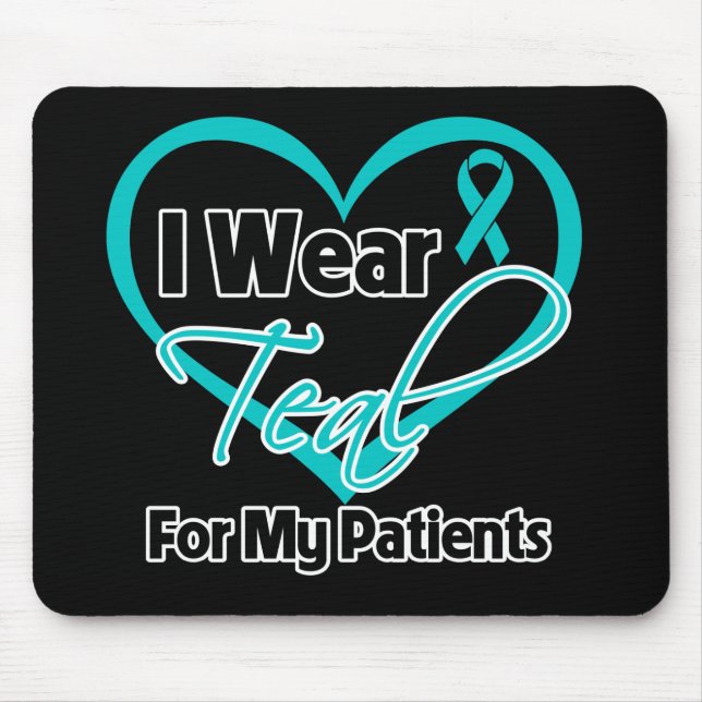 I Wear Teal Heart Ribbon For My Patients Mouse Mat (Front)