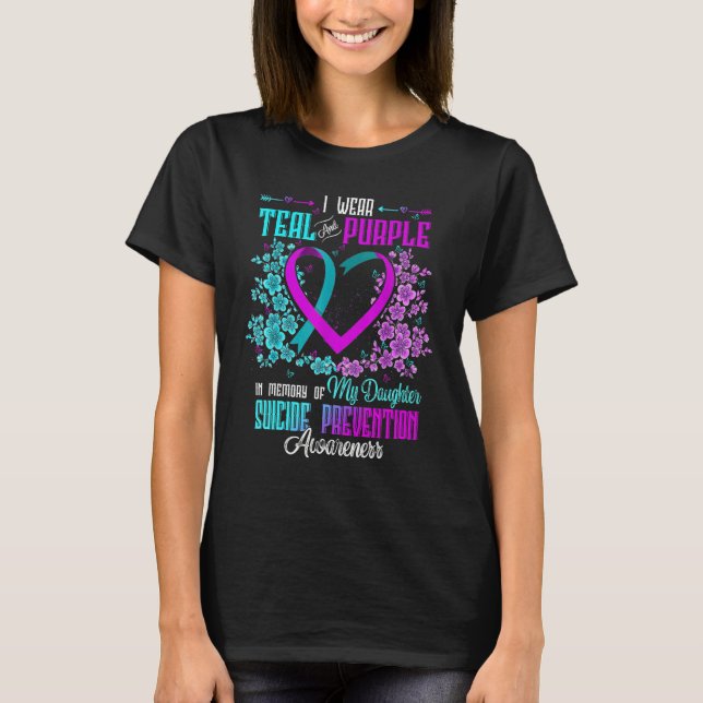 I Wear Teal & Purple Daughter Suicide Prevention A T-Shirt (Front)