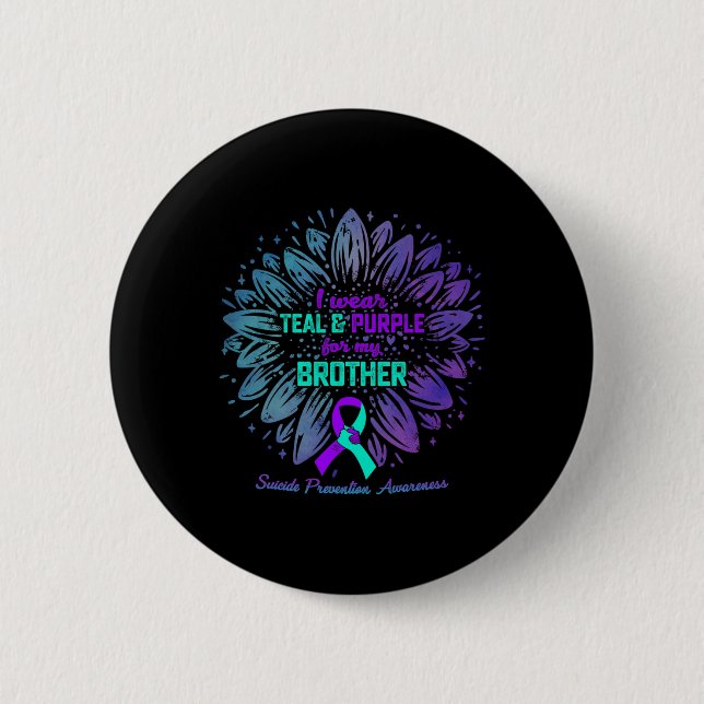 I Wear Teal Purple For Brother Suicide Prevention  6 Cm Round Badge (Front)