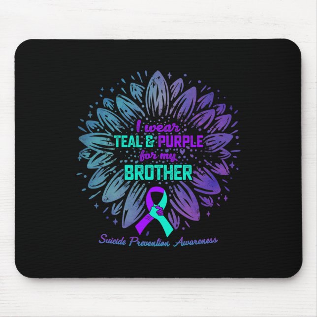 I Wear Teal Purple For Brother Suicide Prevention  Mouse Mat (Front)