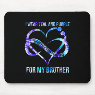I Wear Teal Purple For Brother Suicide Prevention  Mouse Mat